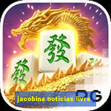 jacobina noticias livre